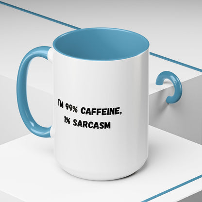Ceramic coffee mug with "I'm 99% Caffeine, 1% Sarcasm" print, featuring a white background and black text.