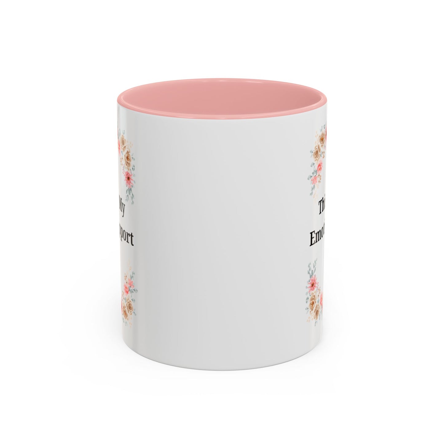 Floral Emotional Support Coffee Mug, Coffee Lover Gift, Funny Mug, Self-Care Necessity, Floral Design Mug, Unique Gift for Friends