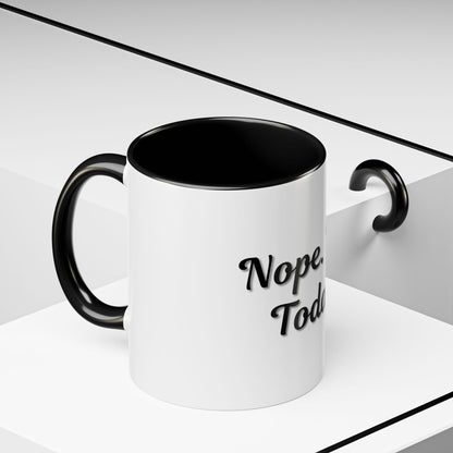 Nope Not Today Coffee Mug - Fun Ceramic Mug for Coffee Lovers - TRV