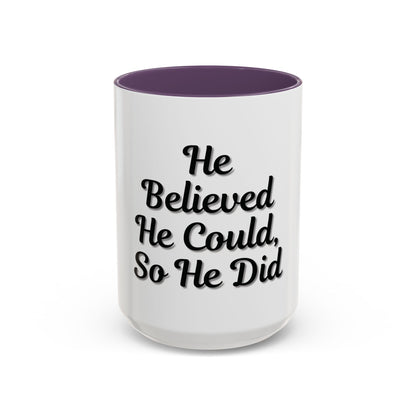 Inspirational Accent Coffee Mug - 'He Believed He Could, So He Did' - Perfect Gift for Motivational Moments - TRV