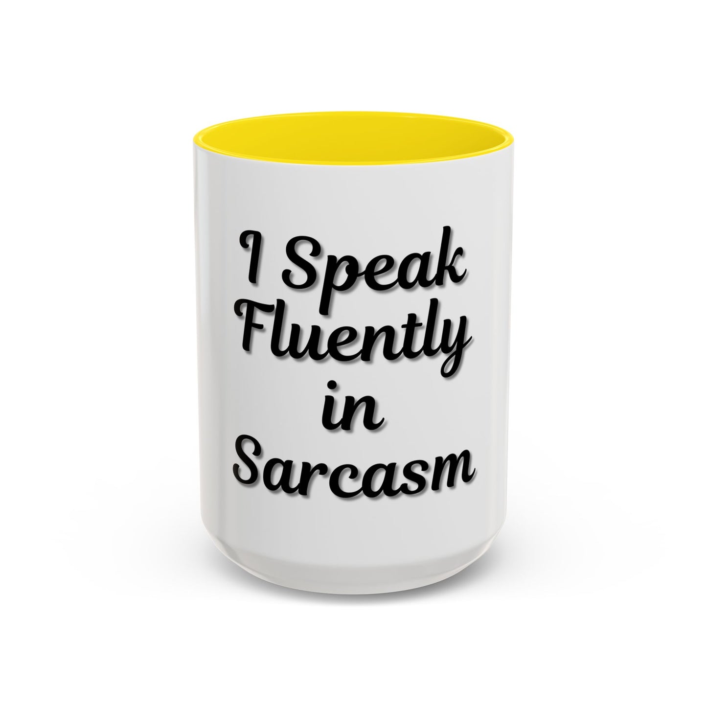 Sarcasm Accent Coffee Mug - I Speak Fluently in Sarcasm - Funny Gift for Coffee Lovers - TRV