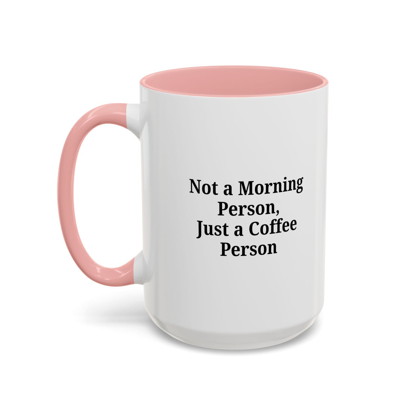 Not a Morning Person Coffee Mug, Fun Coffee Lover Gift, Black Accent Mug, Perfect for Coffee Addicts, Funny Drinkware