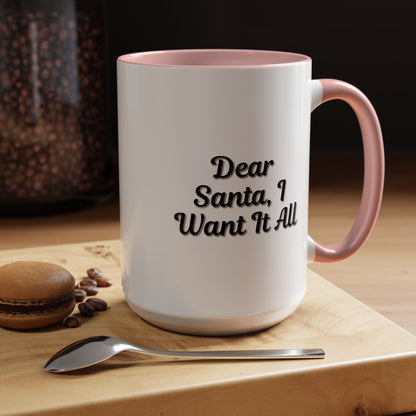 Printify holiday coffee mug with "Dear Santa I Want It All" holiday Christmas design, perfect for festive gift-giving.
