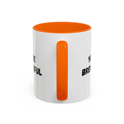 You’re Brew-tiful Accent Coffee Mug — Funny Pun Coffee Cup (11/15oz)