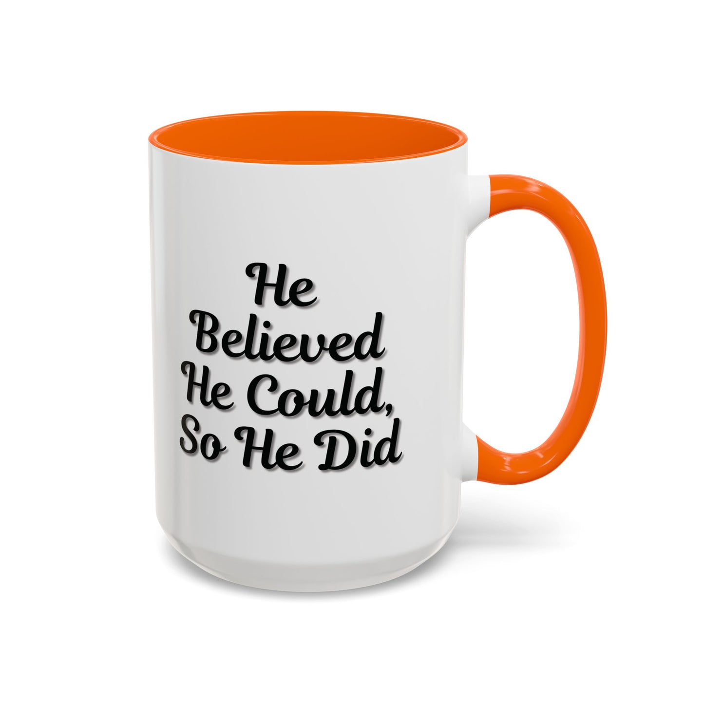 Motivational Accent Mug - 'He Believed He Could, So He Did' - Inspirational Coffee Cup, Gift for Him, Gift for Her, Office Decor, Positive