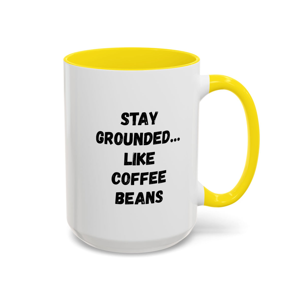 White ceramic coffee mug with "Stay Grounded Like Coffee Beans" printed in black, 11oz size, designed for coffee lovers.