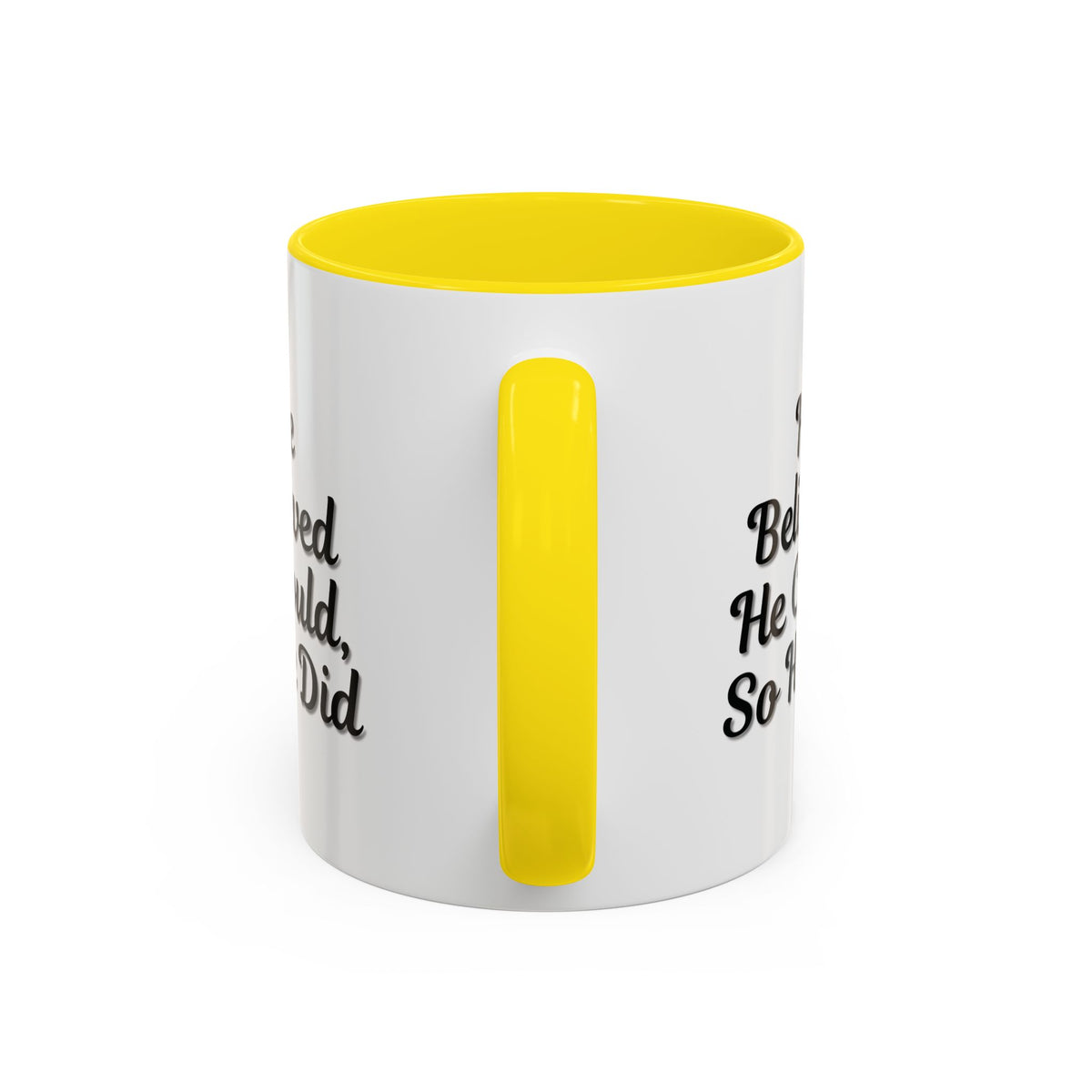 Printify inspirational coffee mug with the phrase "He Believed He Could So He Did" in bold black lettering on a white ceramic mug.