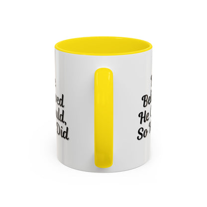 Printify inspirational coffee mug with the phrase "He Believed He Could So He Did" in bold black lettering on a white ceramic mug.