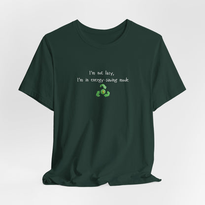 Eco-friendly mock T-shirt from Printify with humorous "I'm Not Lazy, I'm an Energy-Saving" slogan on soft cotton fabric.