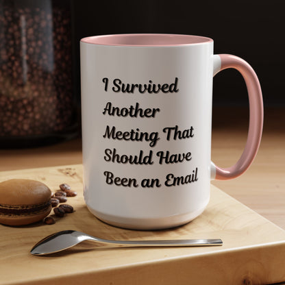Coffee Mug, Funny Office Mug, Work Meeting Humor, Gift for Coworker, Sarcastic Tea Cup, Boss Gift, Desk Decor, Office Decor