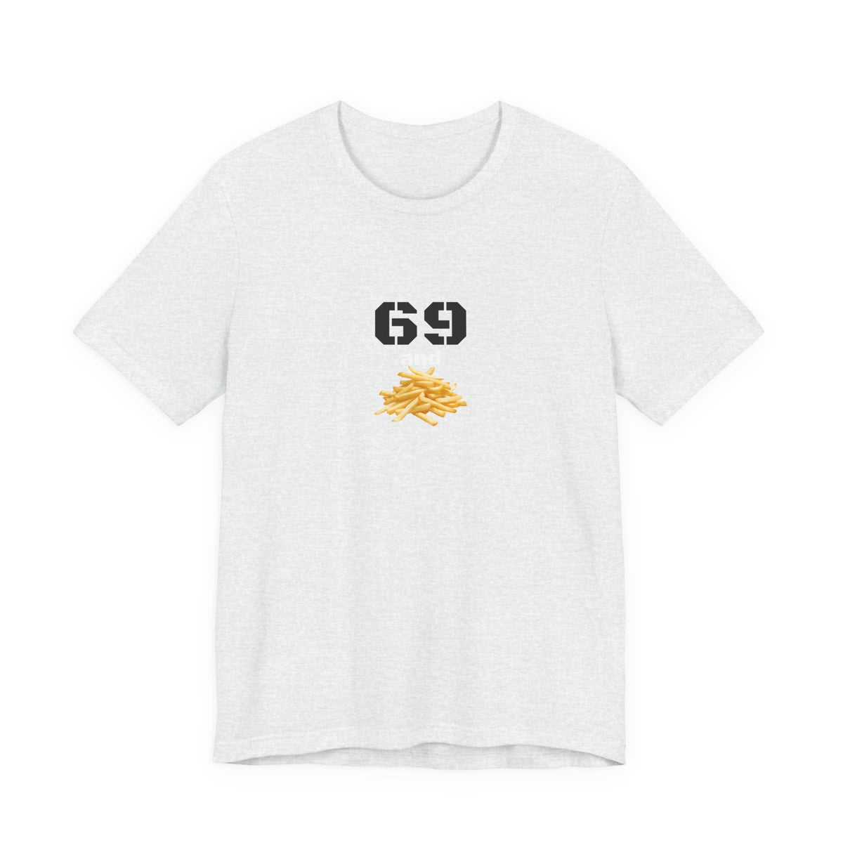Unisex graphic T-shirt featuring a humorous 69 and French fries design, casual style by Printify.
