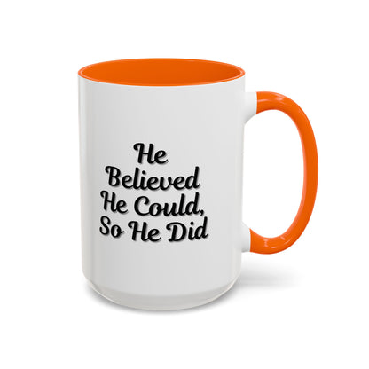 Printify inspirational coffee mug with the quote "He believed he could so he did," featuring a ceramic mug with motivational lettering.