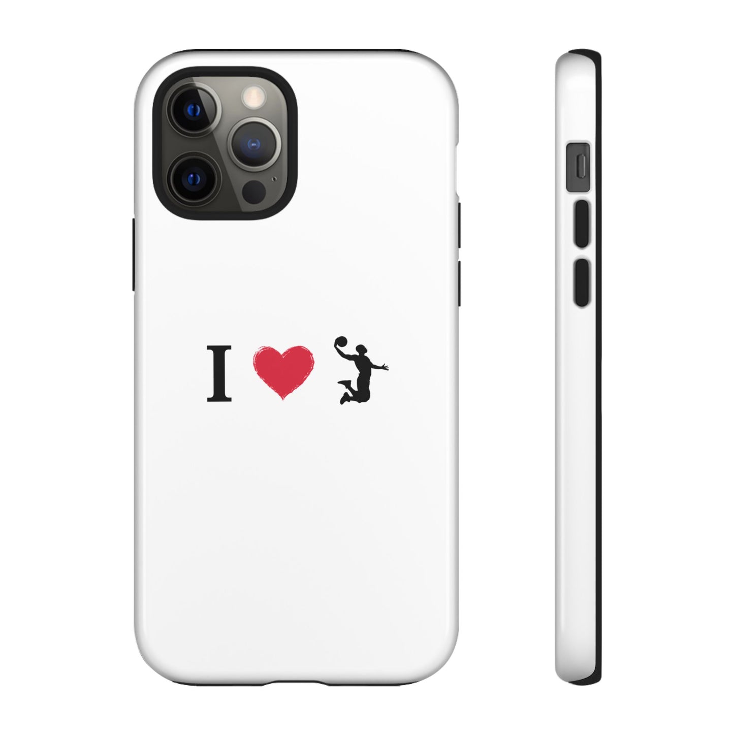 I Love Basketball Phone Case, Sporty Cell Cover, Basketball Gift for Players, Tough Cases, Love for Sports Accessories - TRV