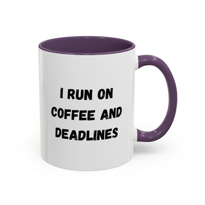 I Run on Coffee and Deadlines Mug, Motivational Coffee Cup, Office Mug, Gift for Writers, Caffeine Lover's Mug, Funny Coffee Cup