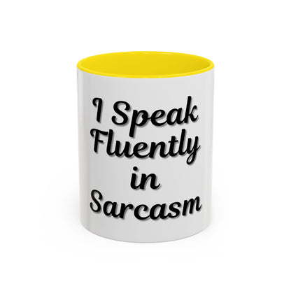 Sarcasm Accent Coffee Mug - I Speak Fluently in Sarcasm - Funny Gift for Coffee Lovers - TRV