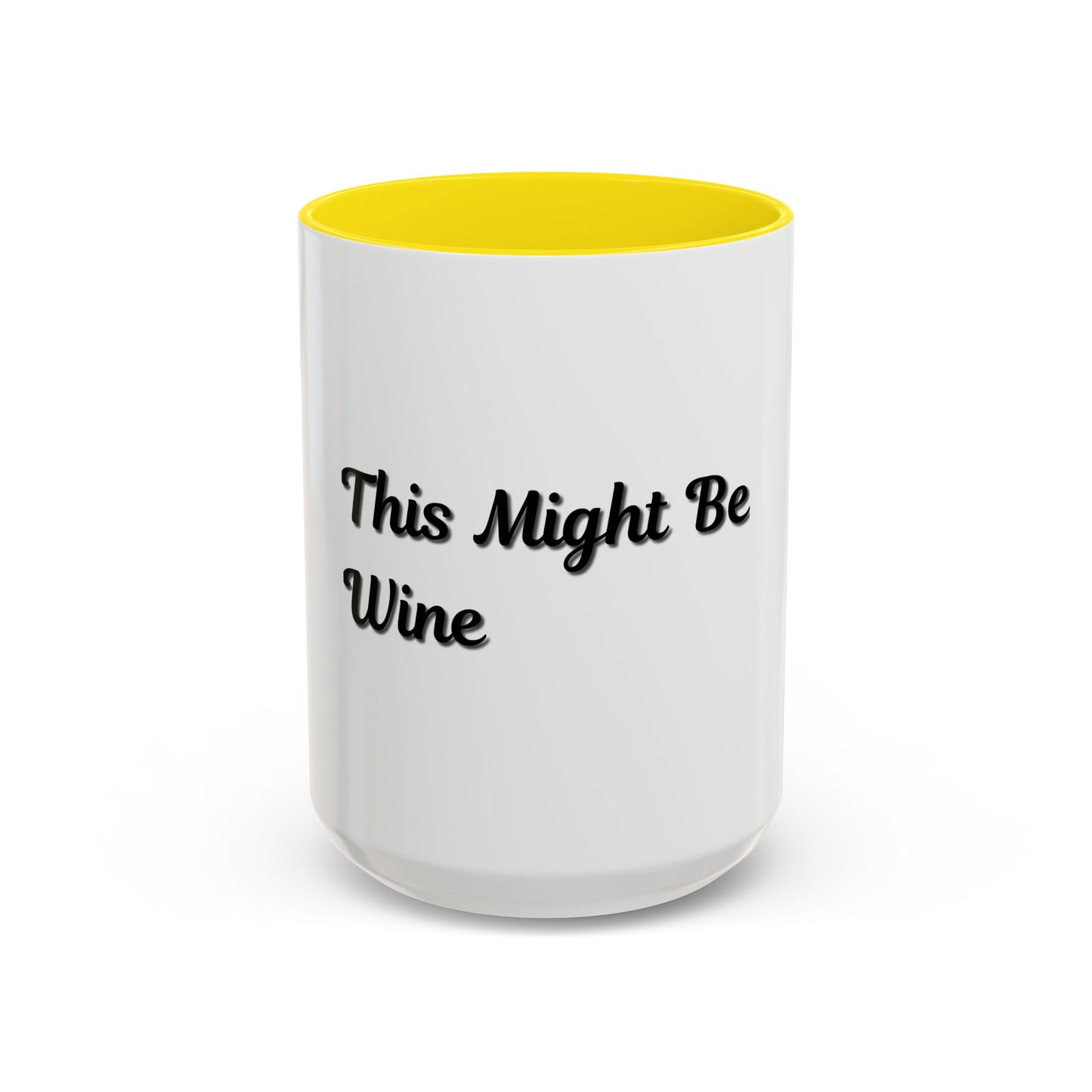 Funny Coffee Mug - "This Might Be Wine" - Perfect for Wine Lovers - TRV