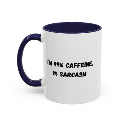 Ceramic coffee mug with "I'm 99% Caffeine, 1% Sarcasm" text, white accent mug by Printify with black lettering.