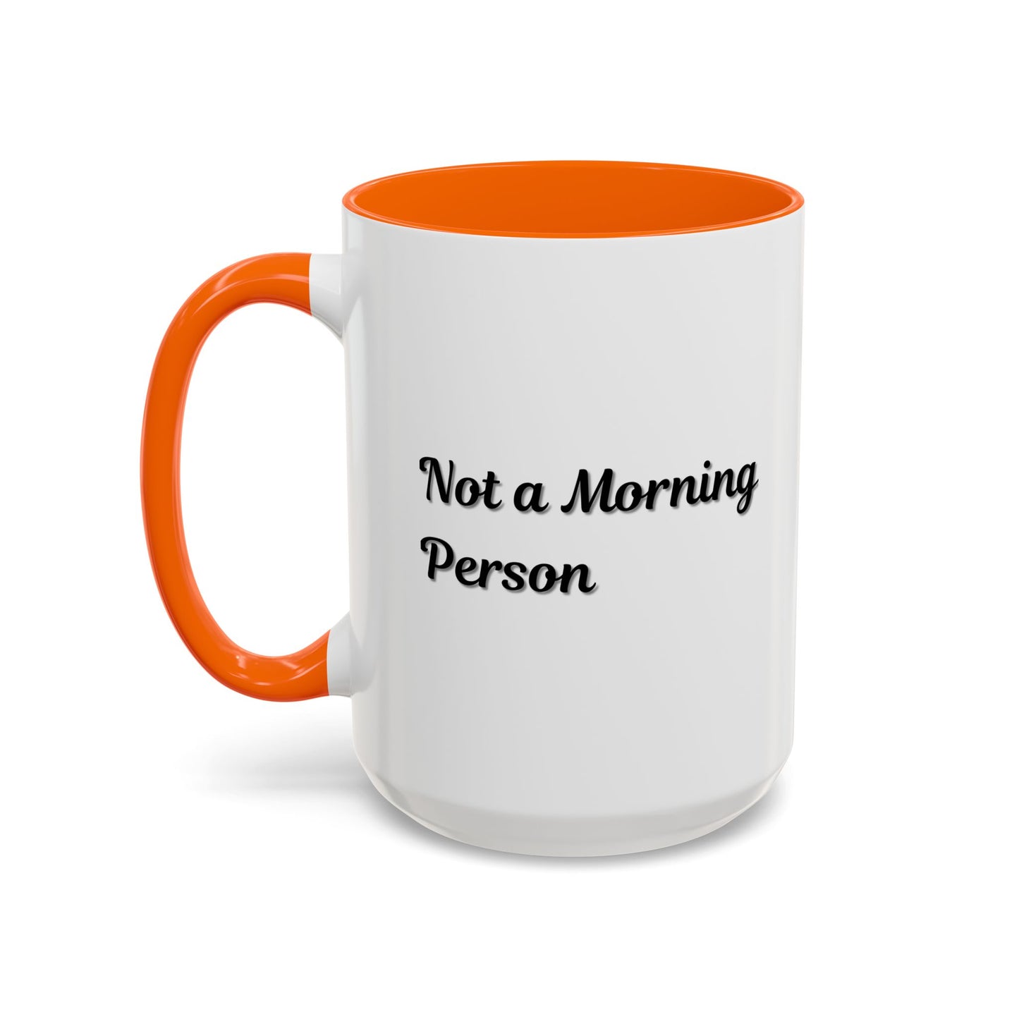 Not a Morning Person Coffee Mug - Funny Accent Mug for Coffee Lovers, 11/15oz