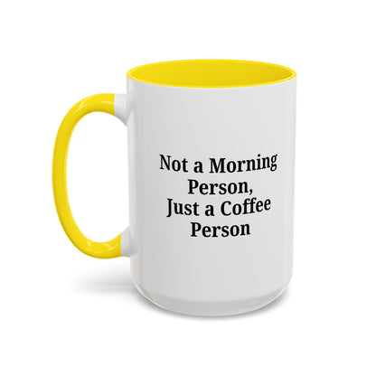 Coffee Lover's Accent Mug, Perfect for Gifting, Home Office Decor, Not a Morning Person, Coffee Enthusiast, Funny Coffee Mug - TRV