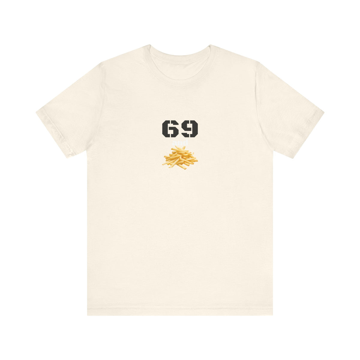 Unisex graphic t-shirt featuring a humorous 69 and French fries design, made by Printify, shown on a model.
