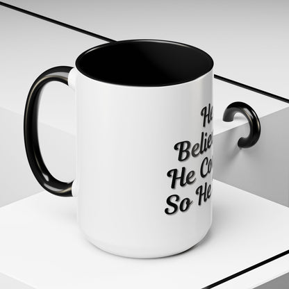 Inspirational Accent Coffee Mug - 'He Believed He Could, So He Did' - Perfect Gift for Motivational Moments - TRV