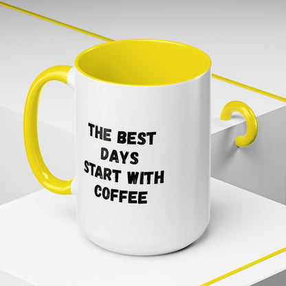 Ceramic coffee mug with "The Best Days Start With Coffee" quote in black lettering, 11oz size, on a white background.