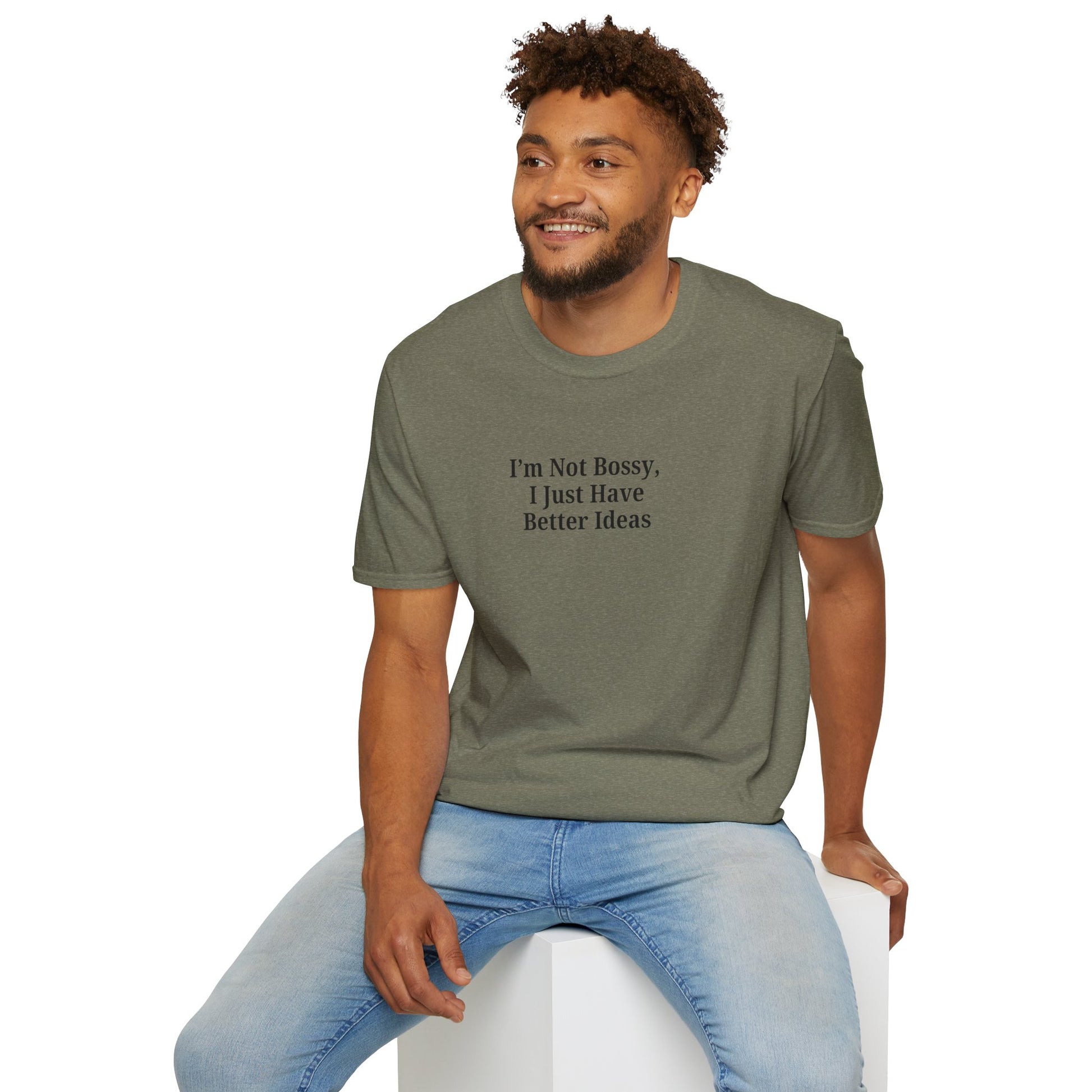 Unisex Softstyle T-Shirt - "I'm Not Bossy, I Just Have Better Ideas" Empowering Tee - TRV