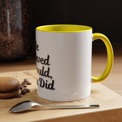 Inspirational Accent Coffee Mug - 'He Believed He Could, So He Did' - Perfect Gift for Motivational Moments - TRV