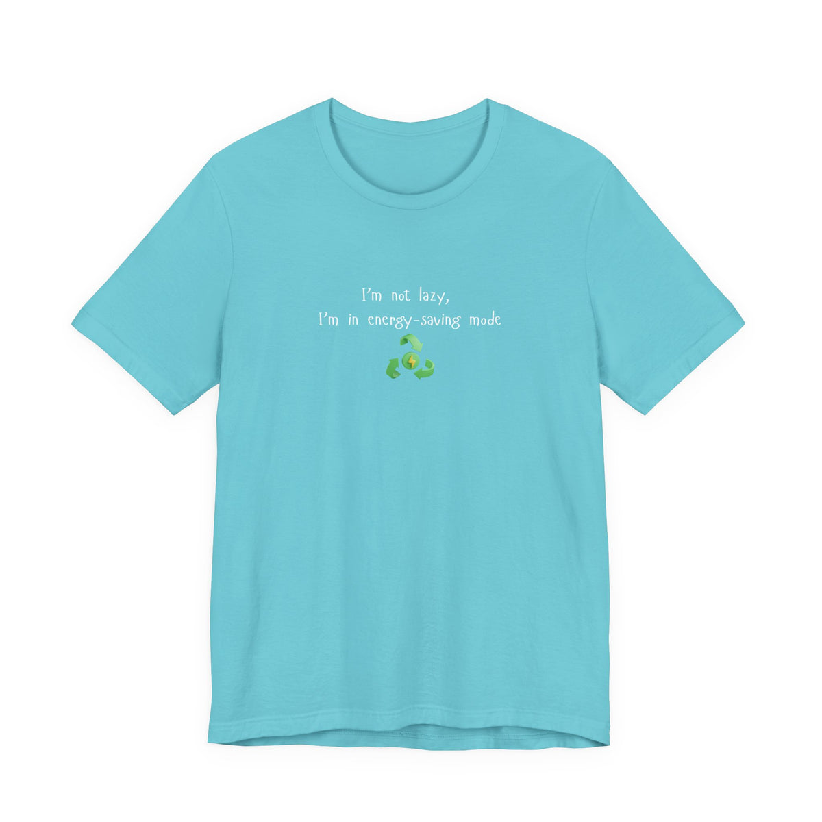 Eco-friendly mock T-Shirt by Printify featuring humorous "I’m Not Lazy, I’m an Energy-Saving Mock" design, casual fit and soft fabric.