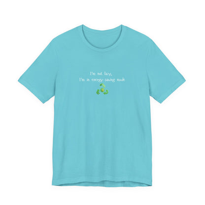 Eco-friendly mock T-Shirt by Printify featuring humorous "I’m Not Lazy, I’m an Energy-Saving Mock" design, casual fit and soft fabric.