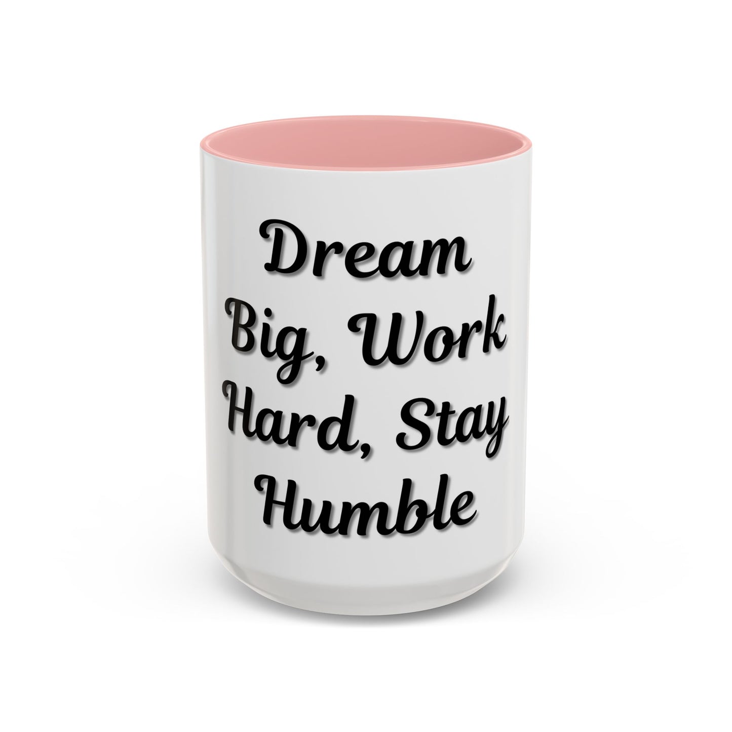 Inspirational Accent Coffee Mug - "Dream Big, Work Hard, Stay Humble" - Motivational 11/15oz - TRV