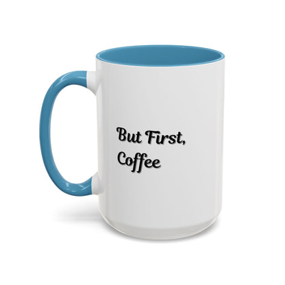 Black handle and rim coffee mug with "But First Coffee" accent design, 11oz or 15oz size by Printify.