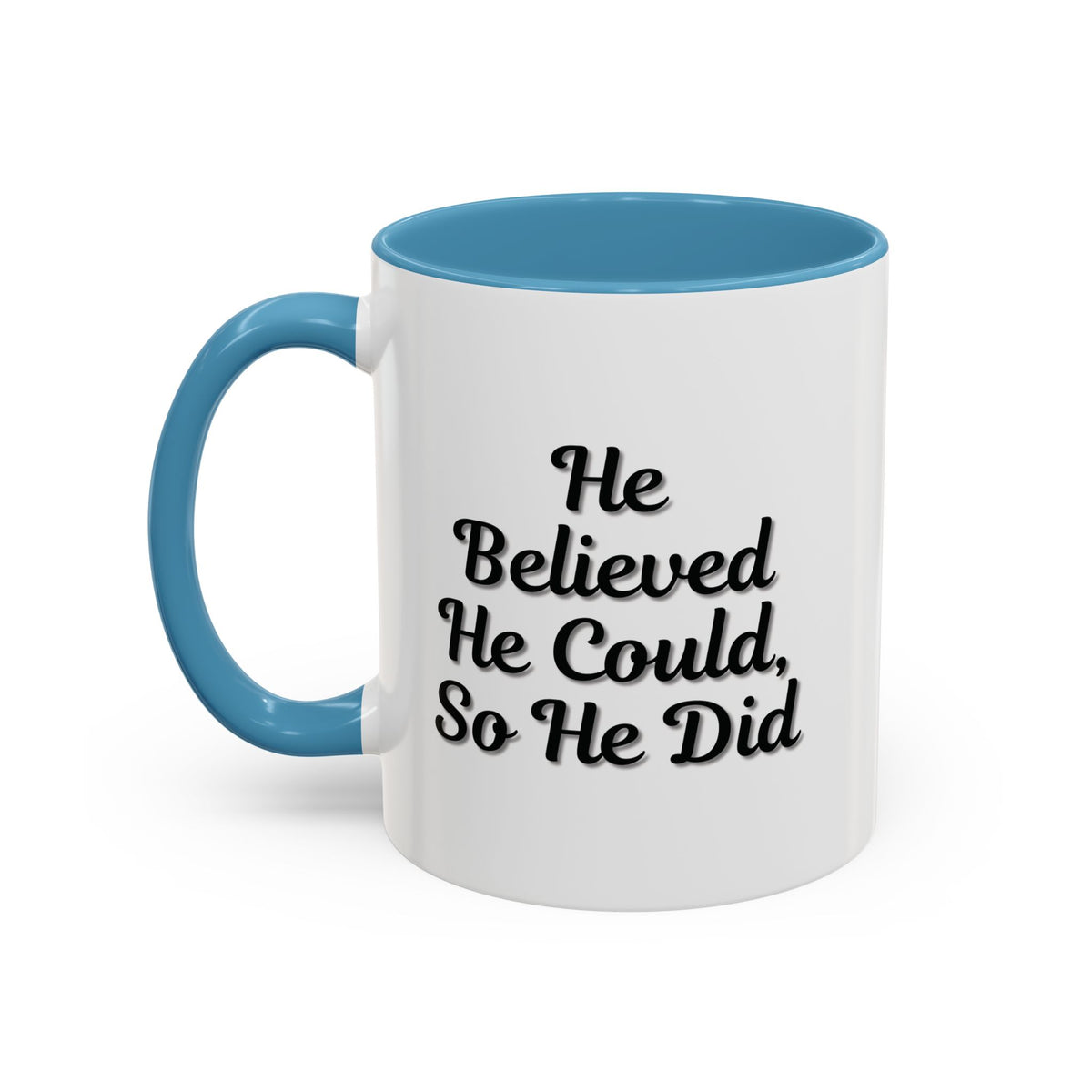 Printify "He Believed He Could So He Did" ceramic coffee mug with inspirational quote on white background.