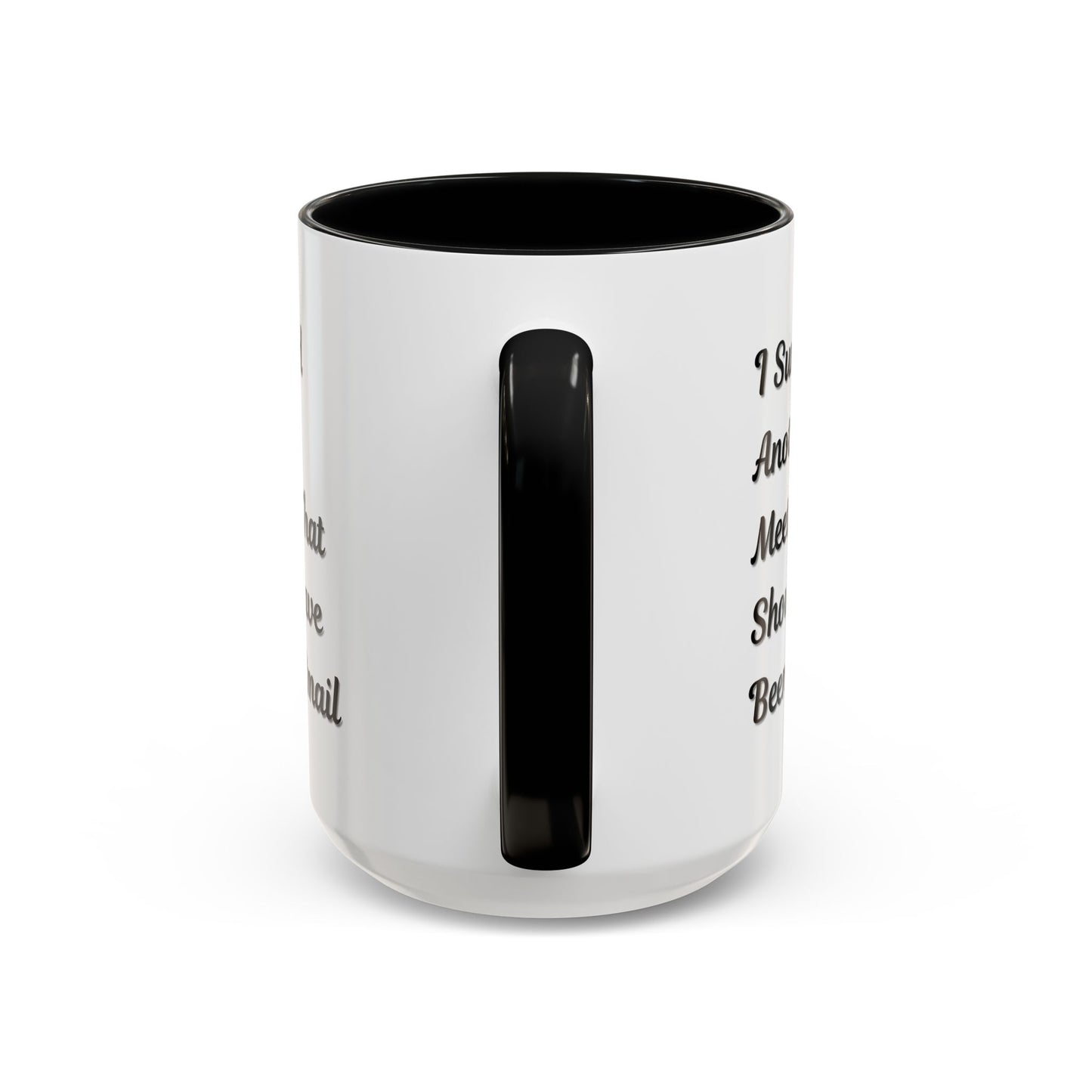 Coffee Mug, Funny Office Mug, Work Meeting Humor, Gift for Coworker, Sarcastic Tea Cup, Boss Gift, Desk Decor, Office Decor