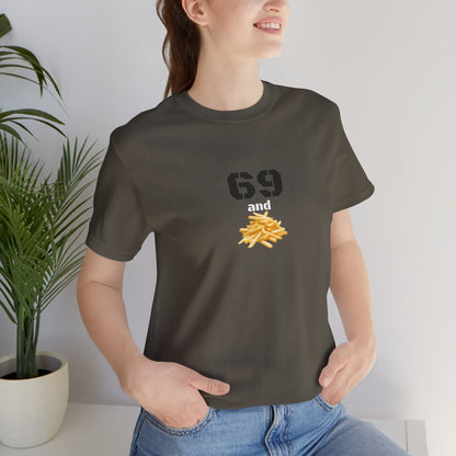 Unisex graphic T-shirt featuring a humorous 69 and French fries design in bold print, casual and quirky fashion by Printify.