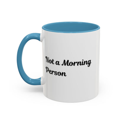 Ceramic coffee mug with "Not a Morning Person" printed design, 11oz size, by Printify, shown with a white background.