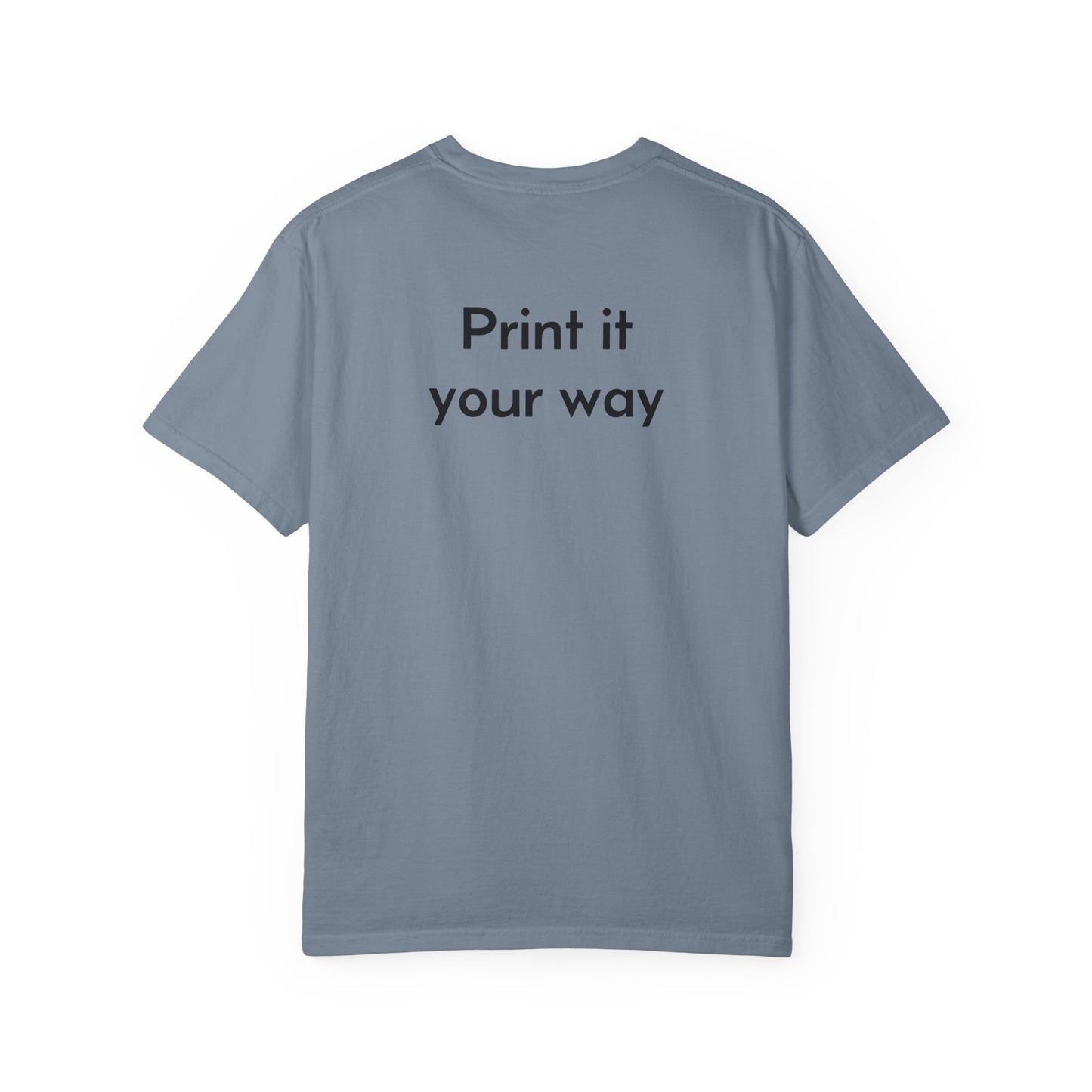 Design Your Own Garment-Dyed T-Shirt — TRV08 Custom Tee