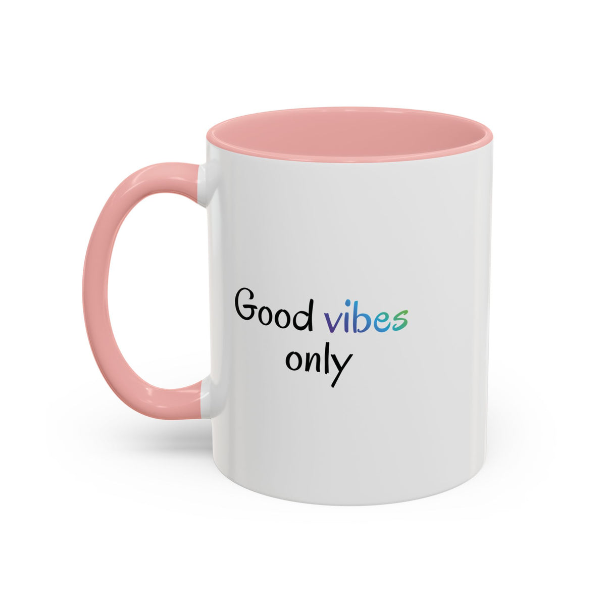 Printify Good Vibes Only accent coffee mug with positive morning quote, ceramic tea cup for inspiring mornings