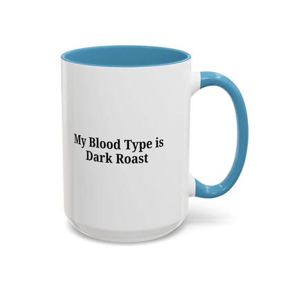 Funny Dark Roast Coffee Mug - Perfect Gift for Coffee Lovers, Unique Office Mug, Humorous Drinkware, Black Accent Mug, Personalized Kitchen