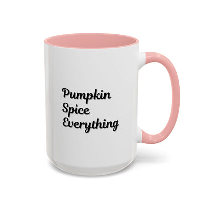 Pumpkin Spice Everything Accent Coffee Mug — Fall Seasonal 11/15oz