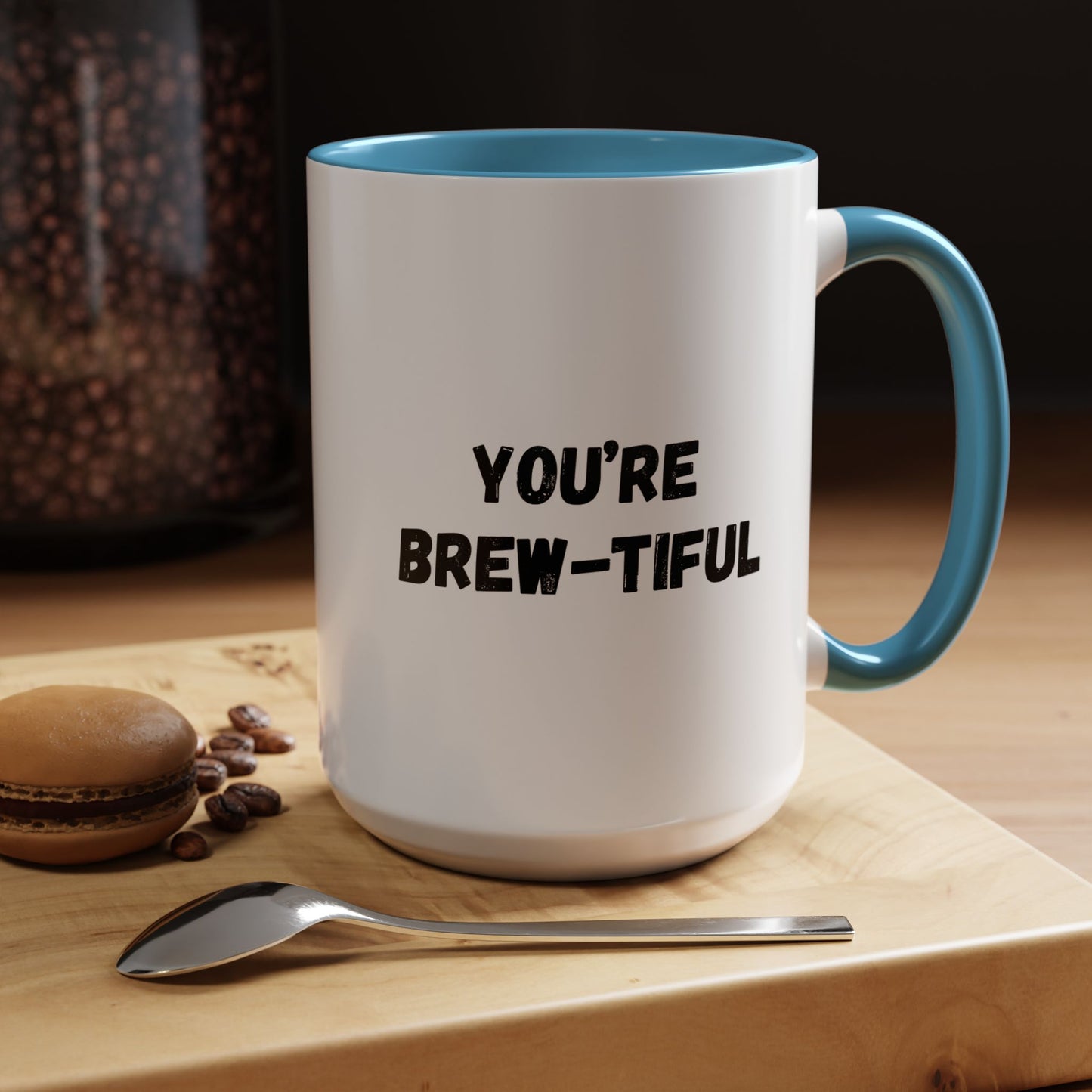 You’re Brew-tiful Accent Coffee Mug — Funny Pun Coffee Cup (11/15oz)