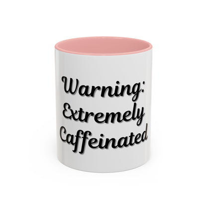 Funny Warning Coffee Mug - Extremely Caffeinated | Perfect Gift for Coffee Lovers - TRV