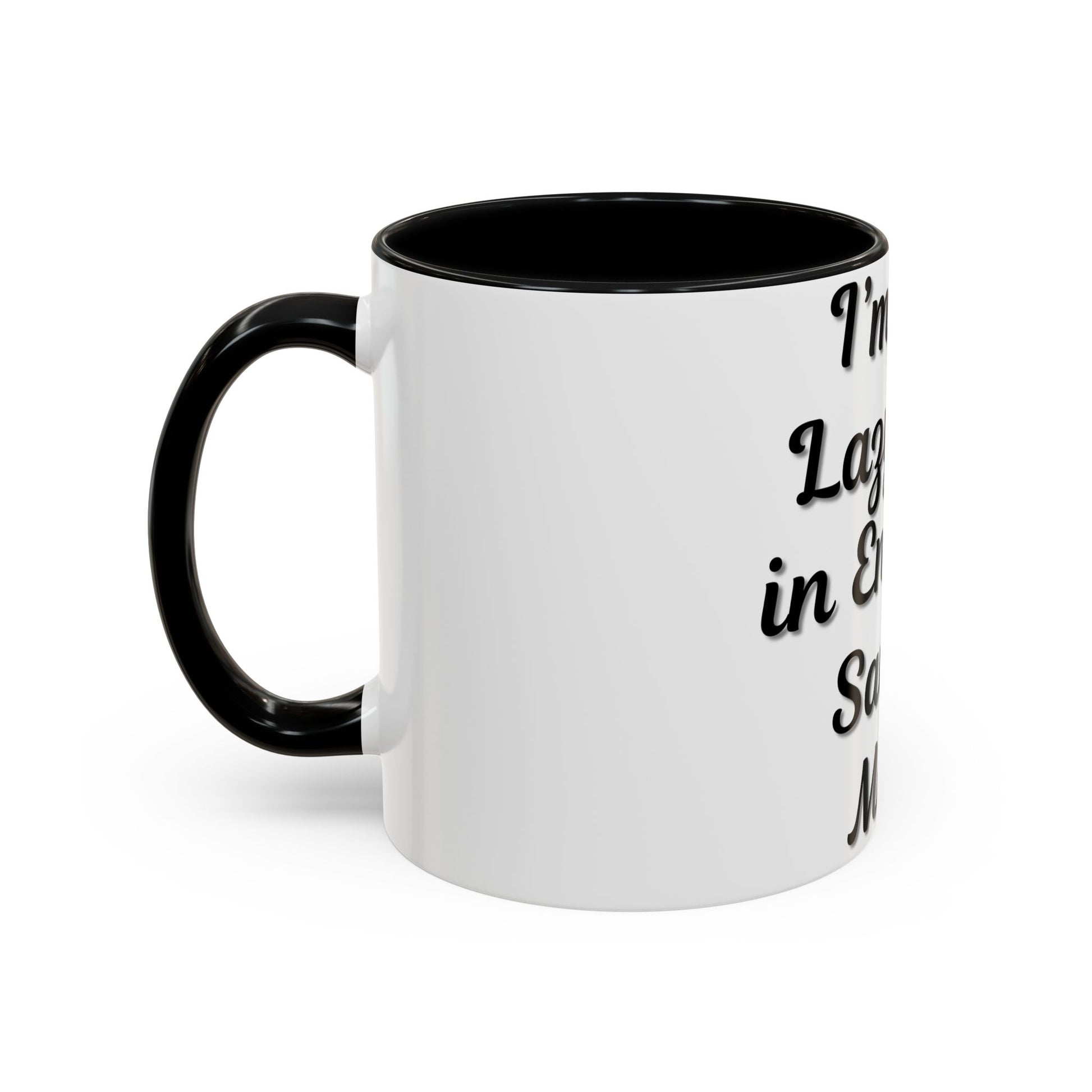 Humorous Coffee Mug - "I'm Not Lazy, I'm in Energy-Saving Mode" - TRV