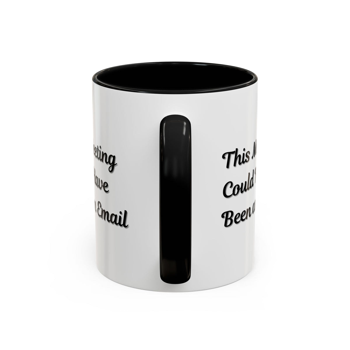 Funny office coffee mug featuring the phrase "This Meeting Could Have Been An Email" by Printify, with a white ceramic mug design.