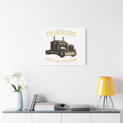 Truckers Canvas Wall Art, Keep on Truckin' Decor, Gift for Drivers, Trucking Artwork, Transportation Gift - TRV