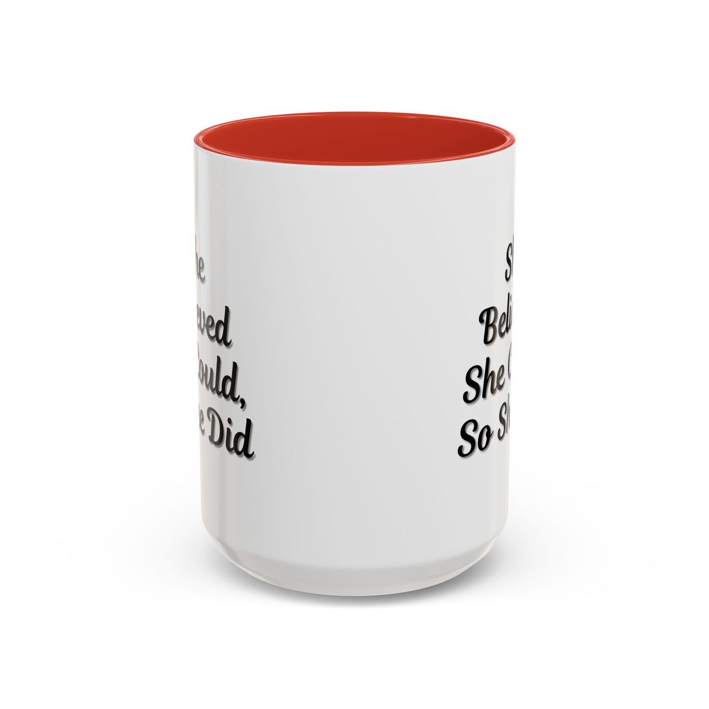 Inspiring Accent Coffee Mug - 'She Believed She Could, So She Did' - 11oz & 15oz