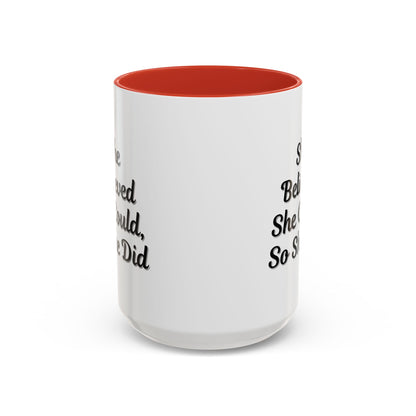 Inspiring Accent Coffee Mug - 'She Believed She Could, So She Did' - 11oz & 15oz