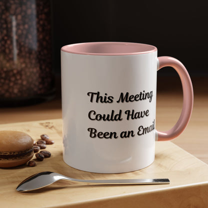 Funny office coffee mug with "This Meeting Could Have Been An Email" print, stylish ceramic mug for workplace humor.