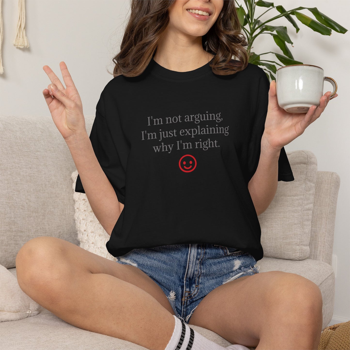 I'm Not Arguing I'm Just Explaining Why I'm Right T-shirt | Funny Quote Tee