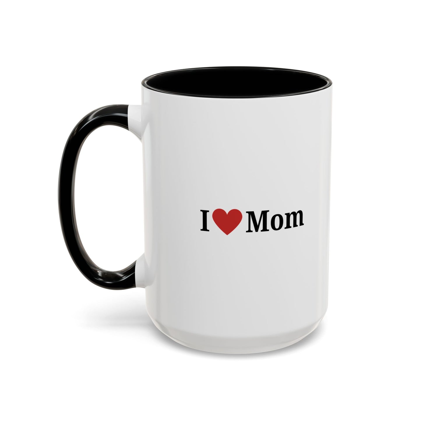 I Love Mom Accent Coffee Mug - Perfect Gift for Mother's Day & Special Occasions - TRV